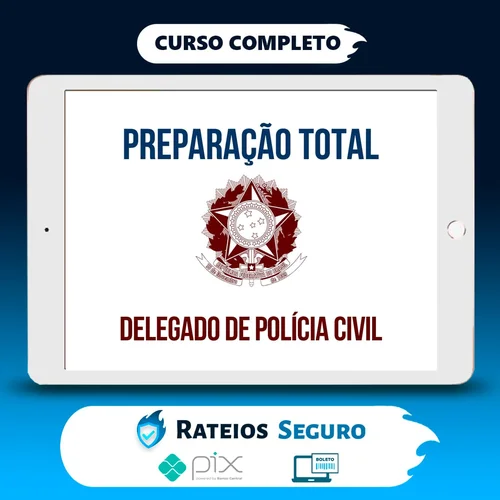 Preparação Total DELTA - Carreira de Delegado de Polícia Civil - 2023 (correção individualizada de peças práticas + dicas para TAF + preparação para provas orais) - Gran Cursos - Gran Cursos Online