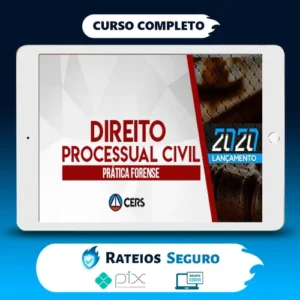 Curso de Prática Forense em Direito Processual Civil - CERS
