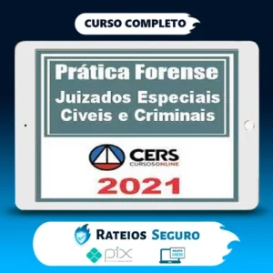 Curso de Prática Forense nos Juizados Especiais Cíveis e Criminais - CERS