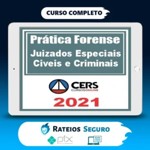 Curso de Prática Forense nos Juizados Especiais Cível Criminal e da Fazenda Pública - CERS