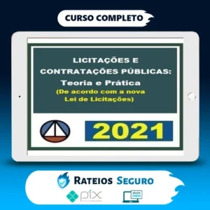 Licitações e Contratações Públicas: Teoria e Prática (De Acordo Com A Nova Lei de Licitações - CERS