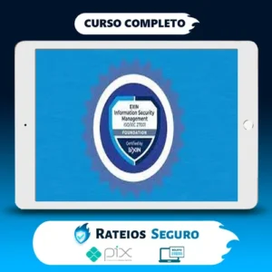 ISO 27001: Curso completo para certificação EXIN ISFS - Cláudio Dodt