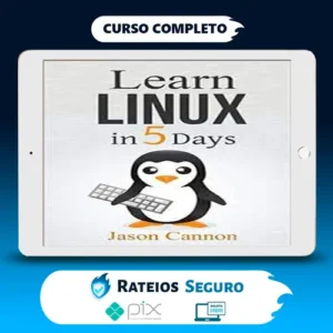 Learn Linux In 5 Days - Jason Cannon [INGLÊS]