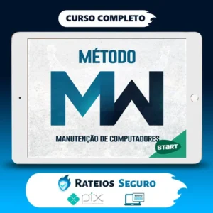 Método MW: Montagem e Manutenção - Miguel Wilbert